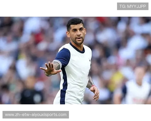 英超热刺队7号球员近期表现与技术特点解读